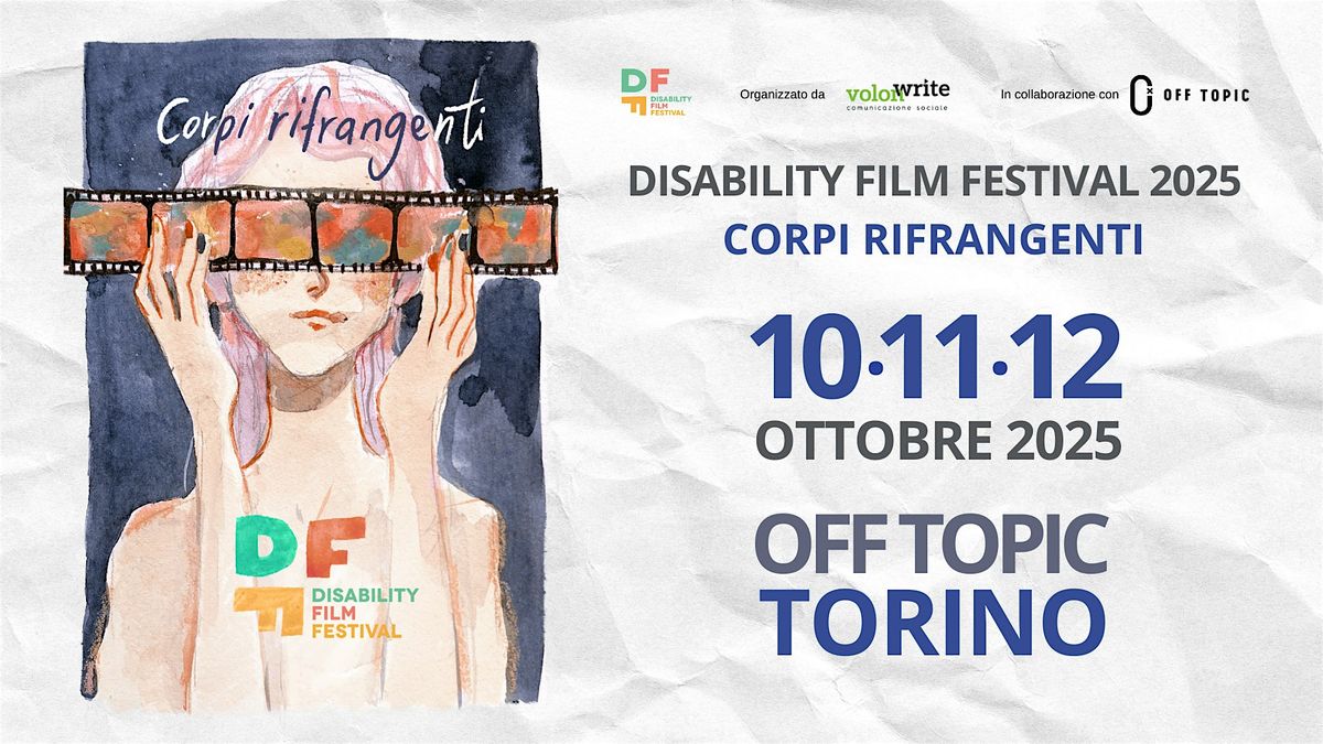 Disability Film Festival - 3\u00b0 Edizione "Corpi rifrangenti"