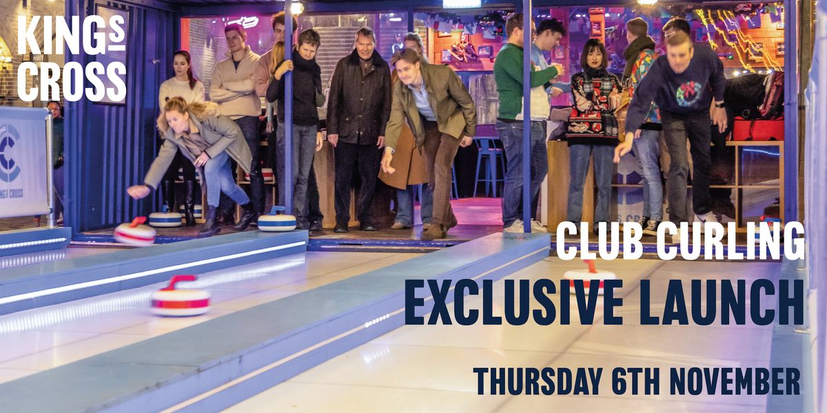 Club Curling - Exclusive Launch