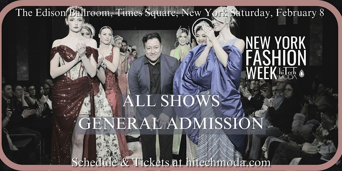 ALL SHOWS GA - New York Fashion Week hiTechMODA Saturday Feb 8, 2025