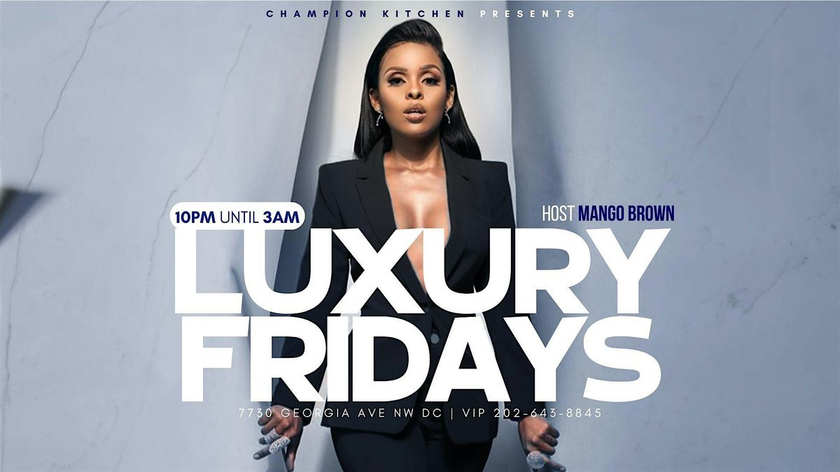 Luxury Fridays