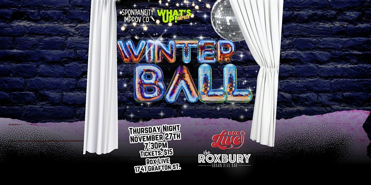 WHAT'S UP! IMPROV: WINTER BALL SHOW
