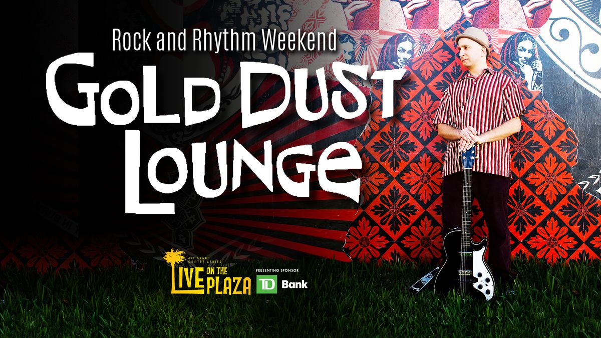 Rock and Rhythm Weekend: Gold Dust Lounge