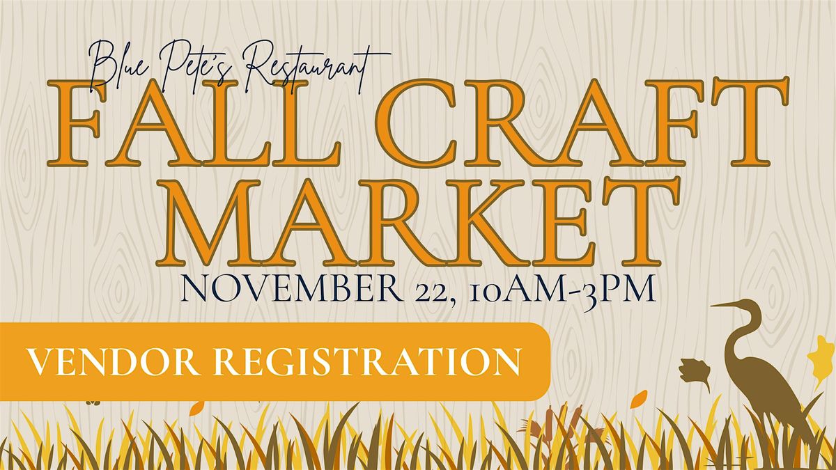 VENDOR REGISTRATION:  Fall Craft Market 11\/22\/25