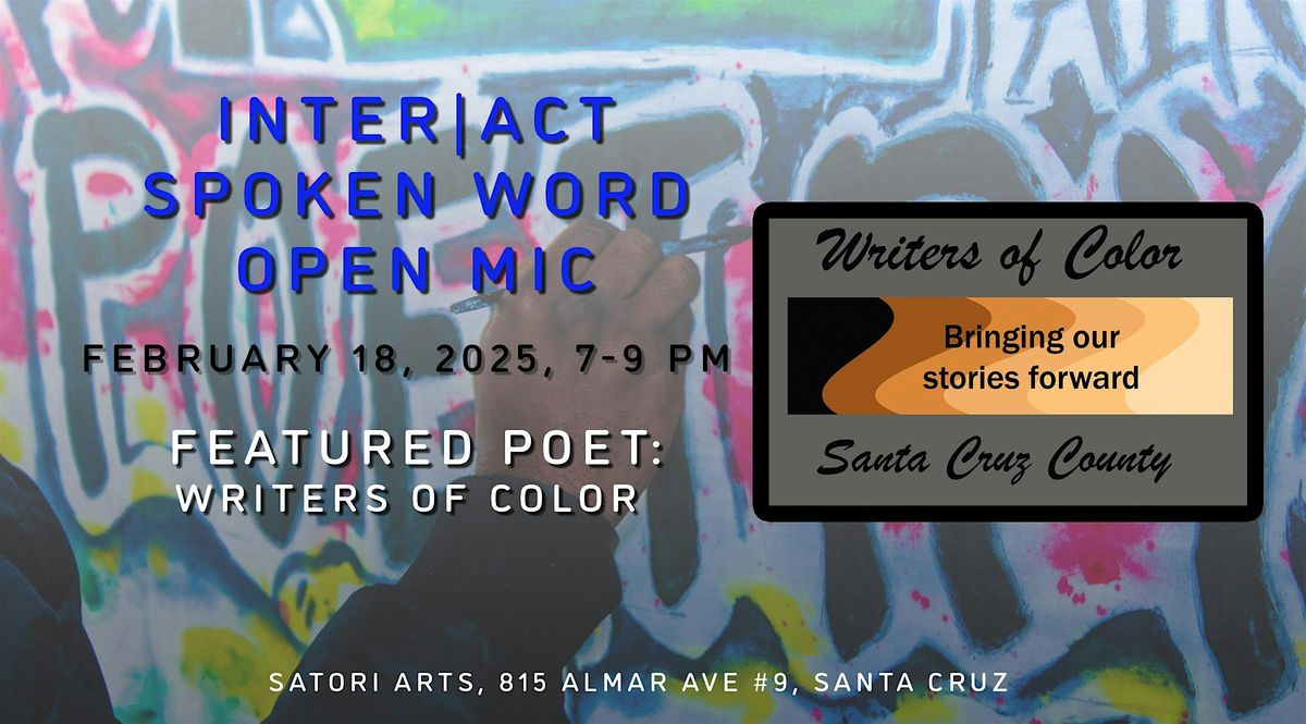 Inter|Act Spoken Word Open Mic Featuring Writers of Color Santa Cruz