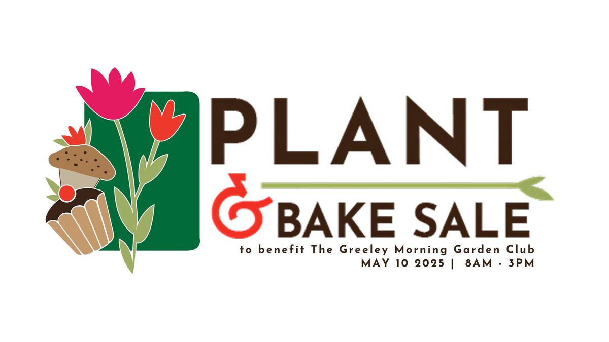 2025 Greeley Garden Club Plant, Bake & Craft Sale