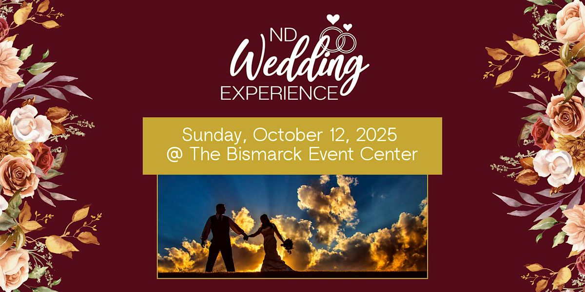 2025 ND Wedding Experience Bridal Show Tickets