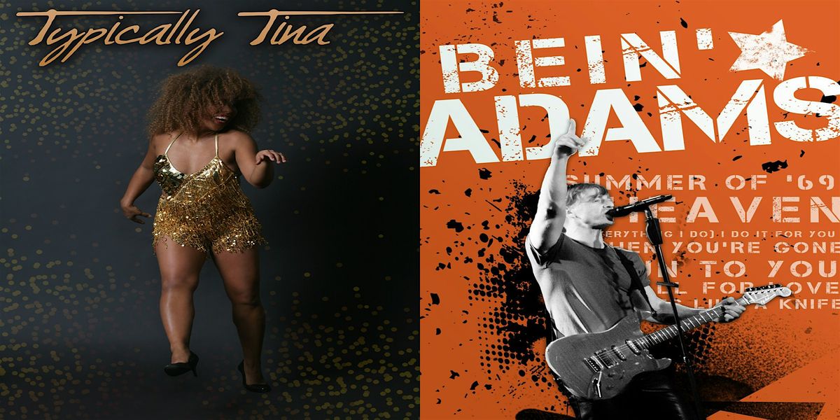 TYPICALLY TINA & BEIN' ADAMS