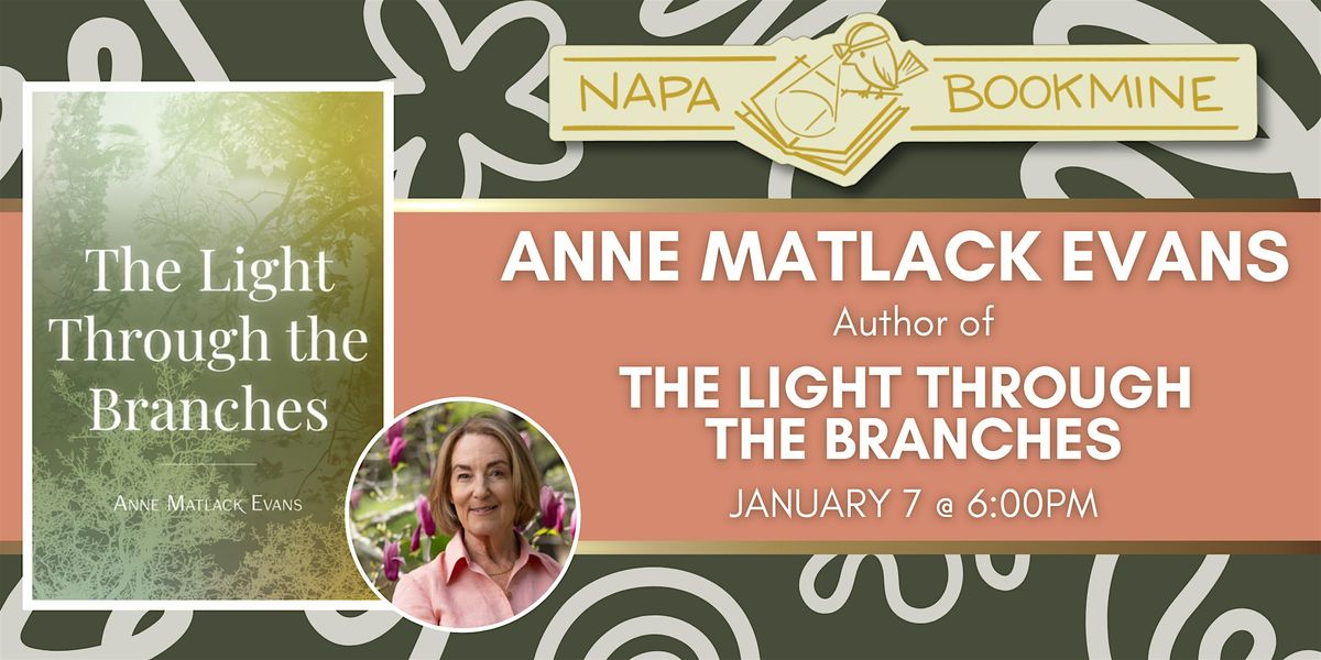 Author Event: The Light Through the Branches by Anne Matlack Evans