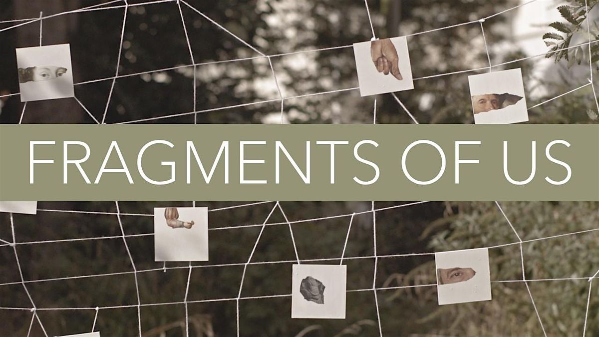 Fragments of Us: A Poetry Film Launch