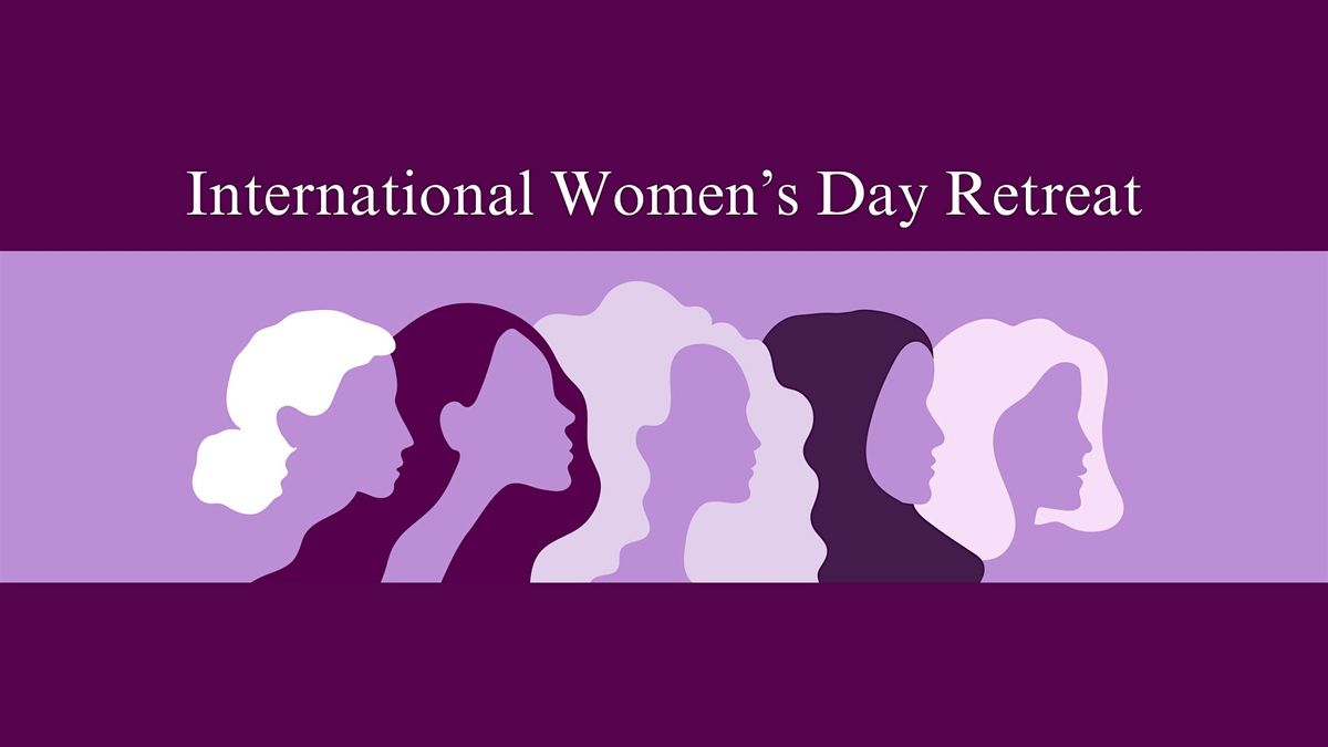 International Women's Day: Reflective Meditation Retreat