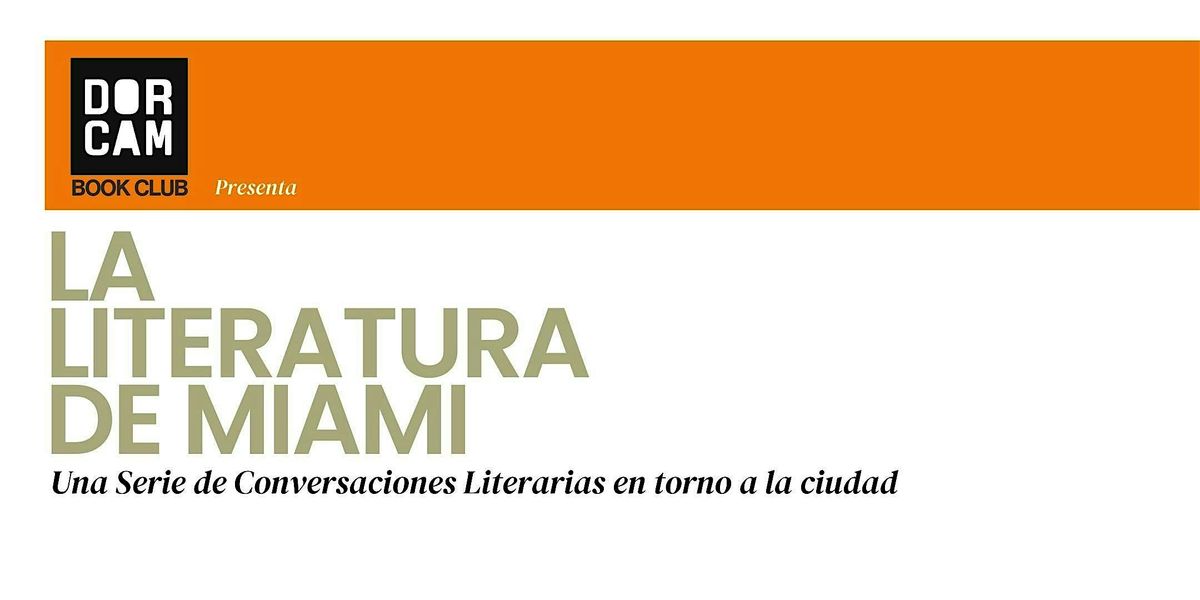 DORCAM BOOK CLUB - La Literatura de Miami - Leonardo Padr\u00f3n