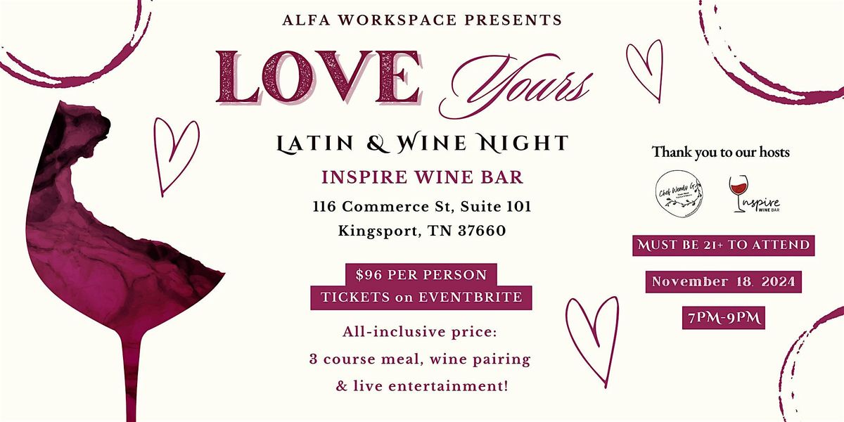 Love Yours - A Latin & Wine Night!