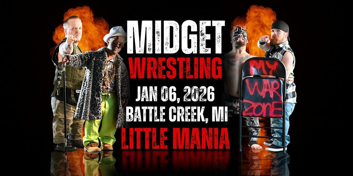 Little Mania Midget Wrestling \u2013 Battle Creek, MI \u2013 Jan 06, 2026 \u2013 Buy Now