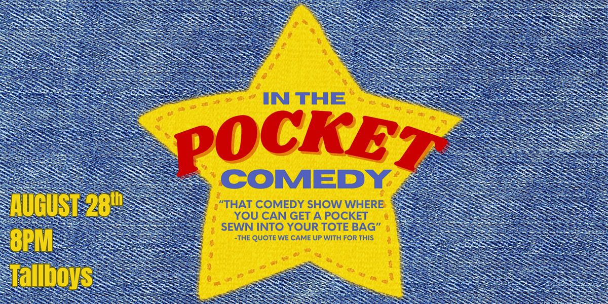 In The Pocket Comedy