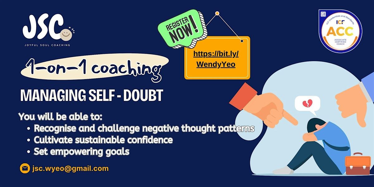 Managing Self-Doubt: Overcome Fear of Judgment, Failure, Imposter Syndrome