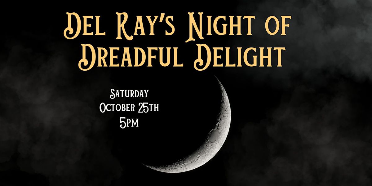 Del Ray's Night of Dreadful Delight