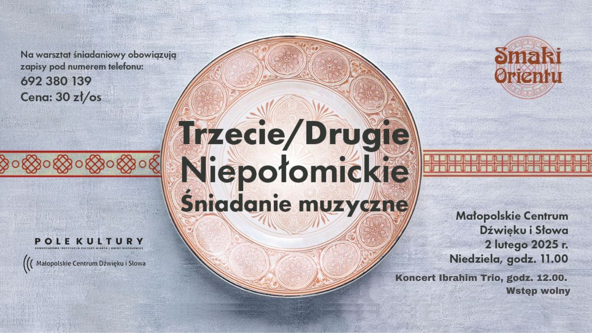 Trzecie\/Drugie Niepo\u0142omickie \u015aniadanie Muzyczne. Smaki Orientu