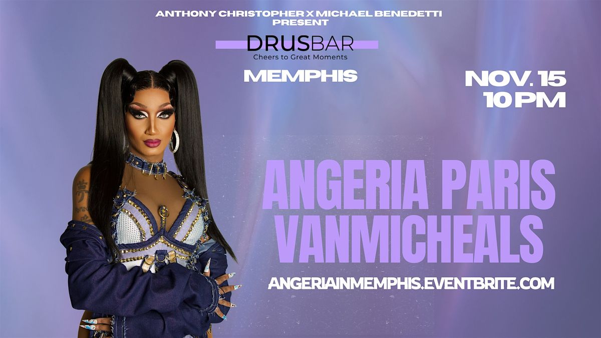 Angeria Paris VanMicheals at Drus Bar - Memphis
