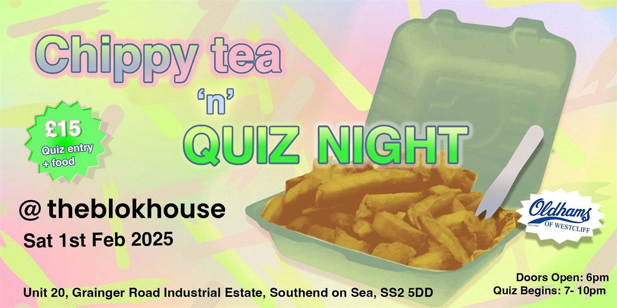 Chippy tea n quiz night!