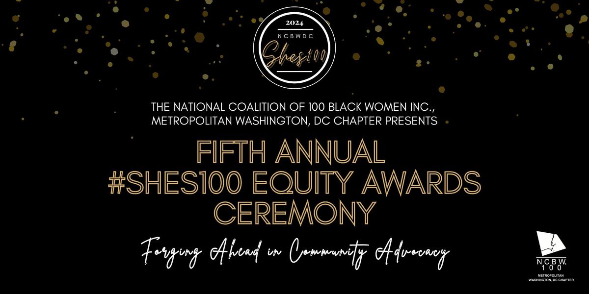 NCBWDC Fifth Annual #Shes100 Awards Ceremony