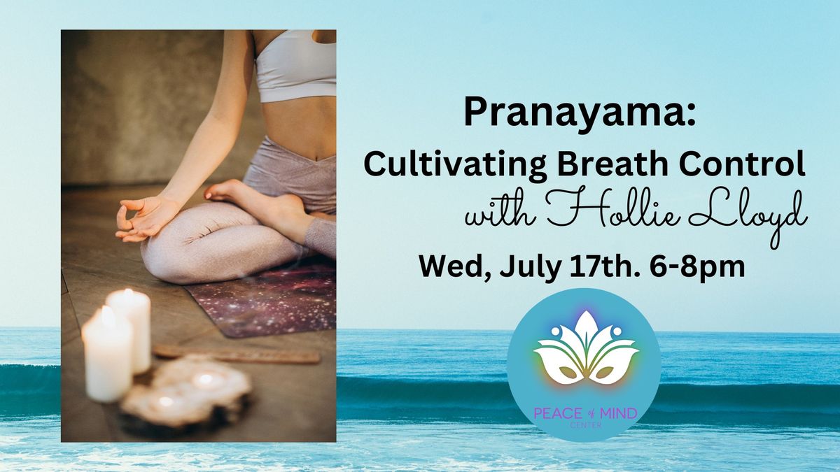 Pranayama: Cultivating Breath Control with Hollie Lloyd