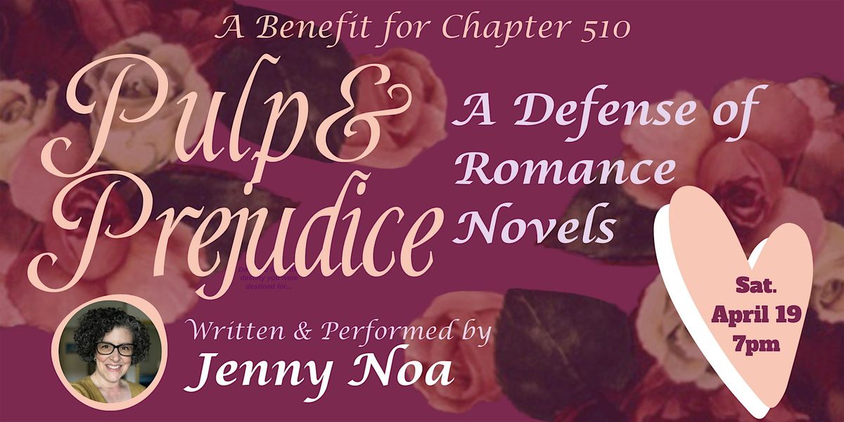 Pulp & Prejudice: A Defense of Romance Novels