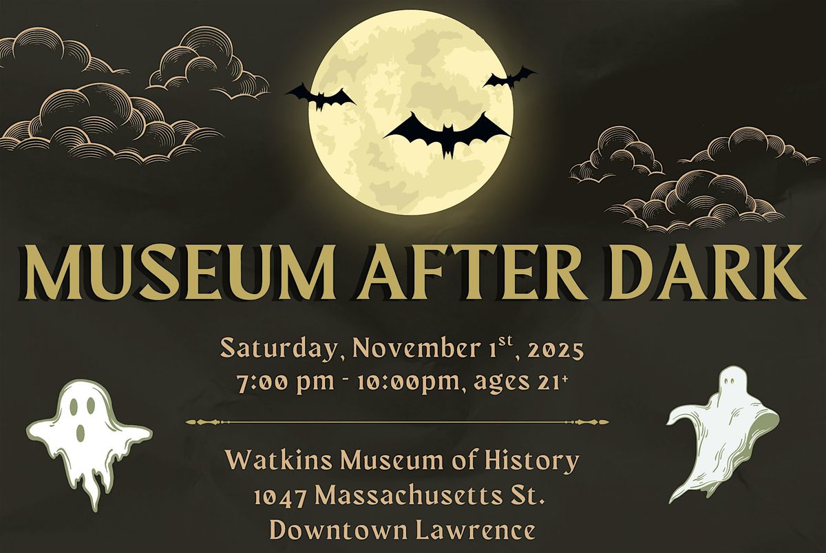 Watkins Museum AFTER DARK!
