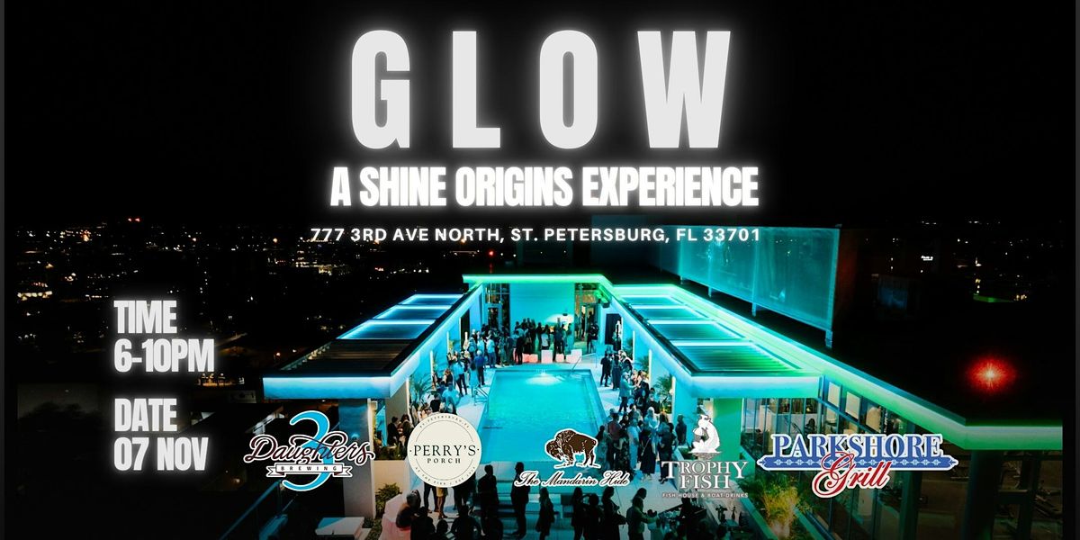 GLOW: A Shine Origins Experience