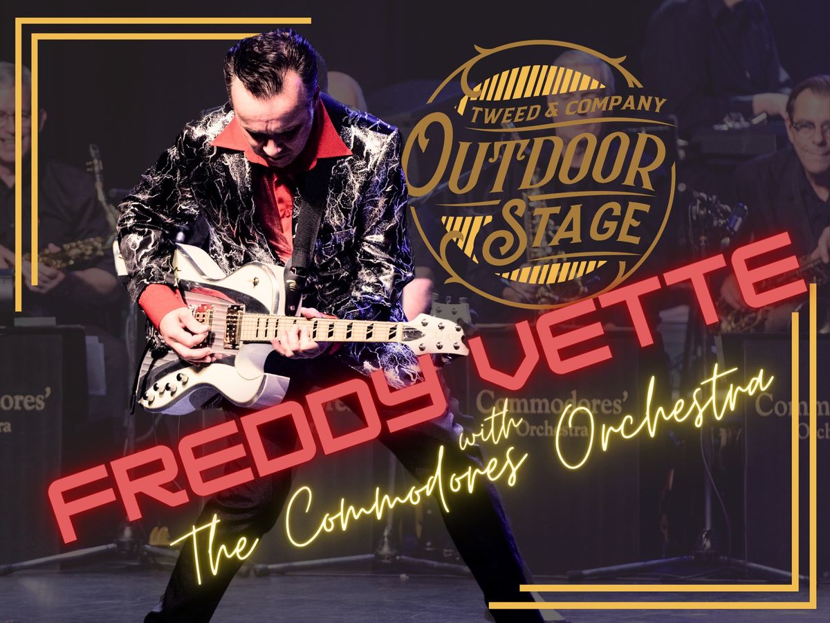 FREDDY VETTE & THE COMMODORES ORCHESTRA @ The Tweed Outdoor Stage