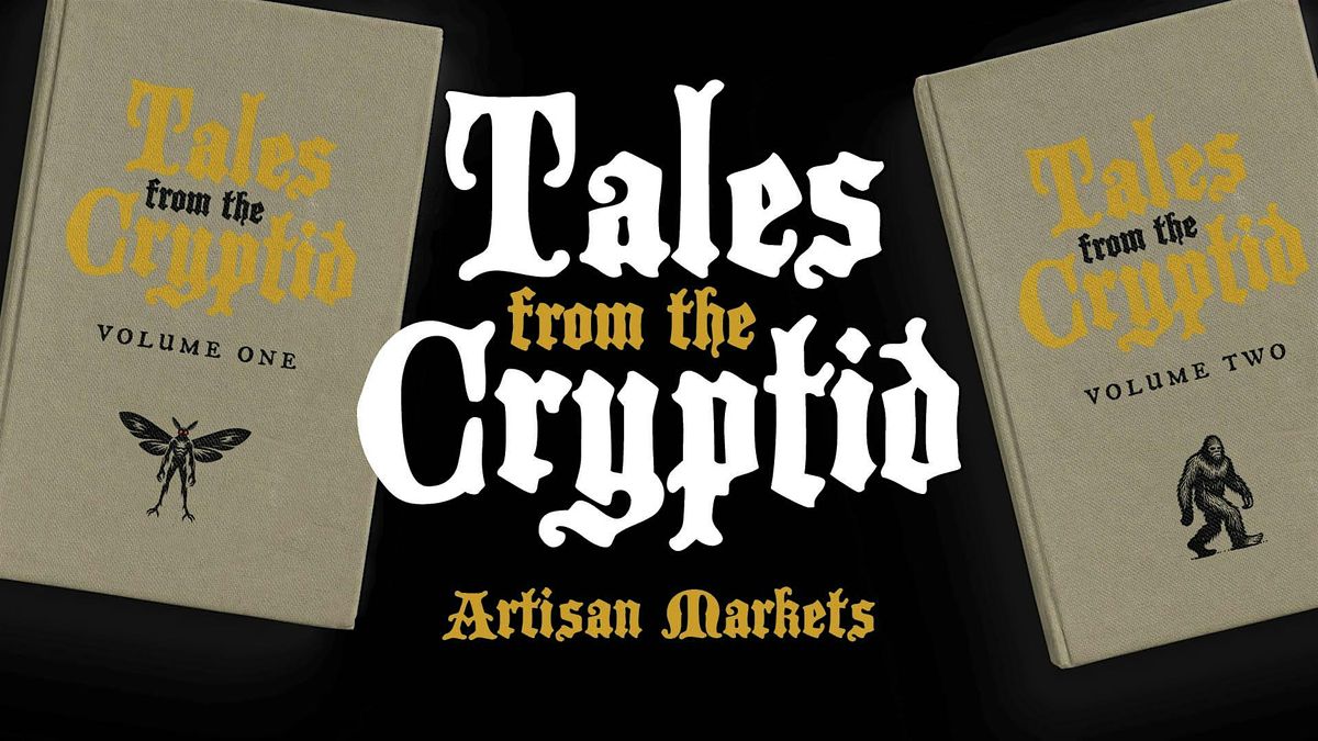 Tales from the Cryptid Artisan Markets