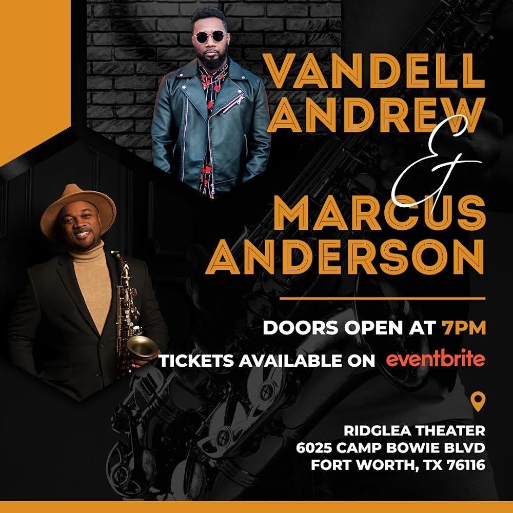 Vandell Andrew & Marcus Anderson LIVE! at the Ridglea Theater