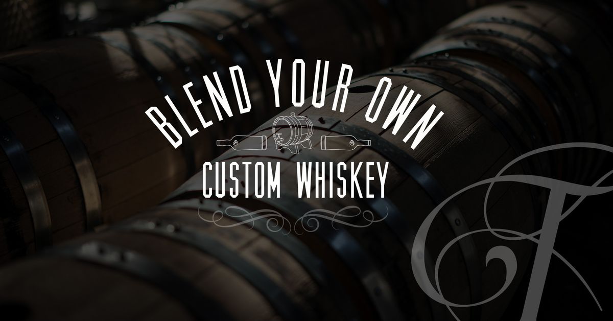 Blend Your Own Custom Whiskey 