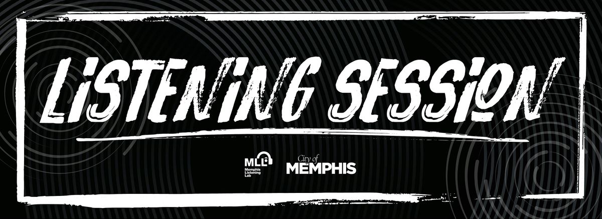 Memphis Artist Listening Session