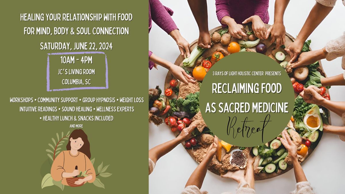 SAVE THE DATE - Reclaiming Food as Sacred Medicine Retreat