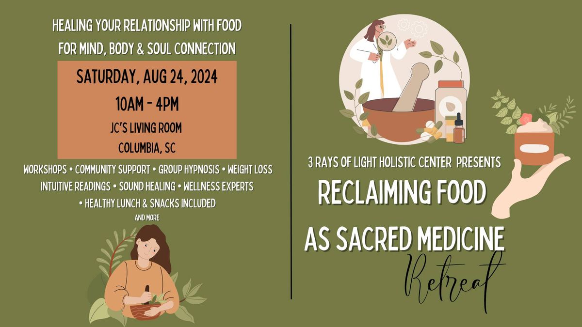 Reclaiming Food as Sacred Medicine Retreat | Sat Aug 24 10am-4pm