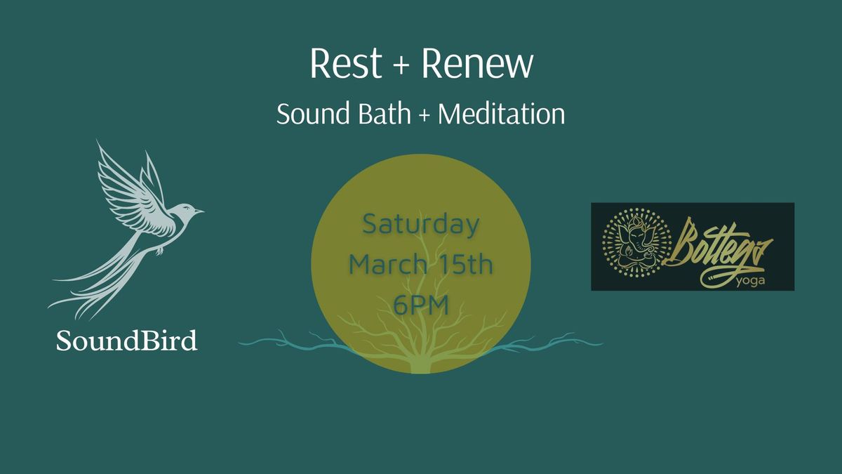 Rest + Renew Sound Bath + Meditation