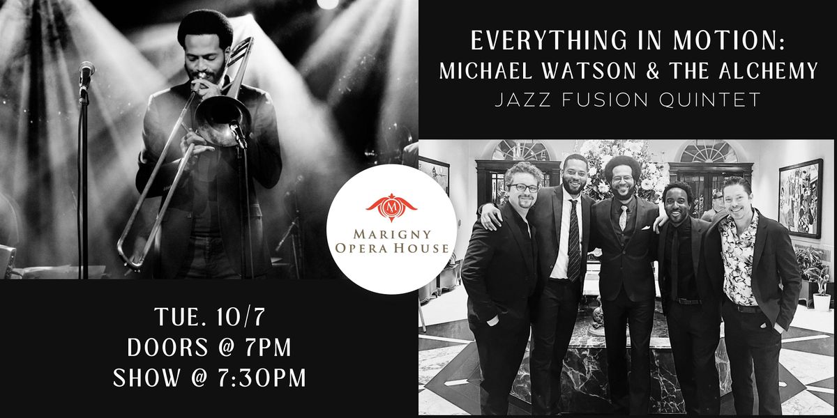 Everything in Motion: Michael Watson & The Alchemy