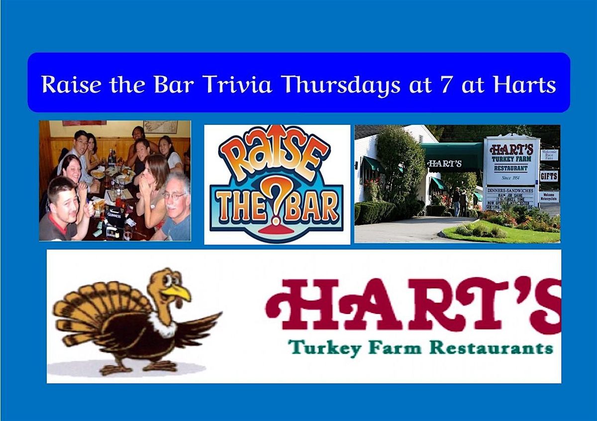 Raise the Bar Trivia Thursdays at 7 at Hart's Turkey Farm