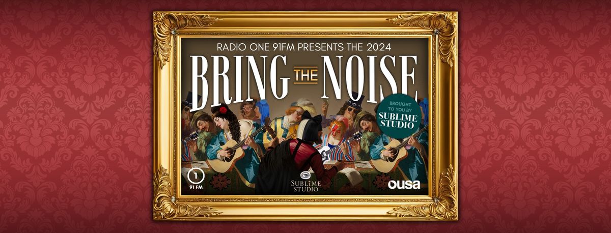 Radio One 91FM Presents: Bring The Noise 2024 - Brought To You By Sublime Studio