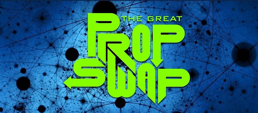 The Great Prop Swap  - 2025