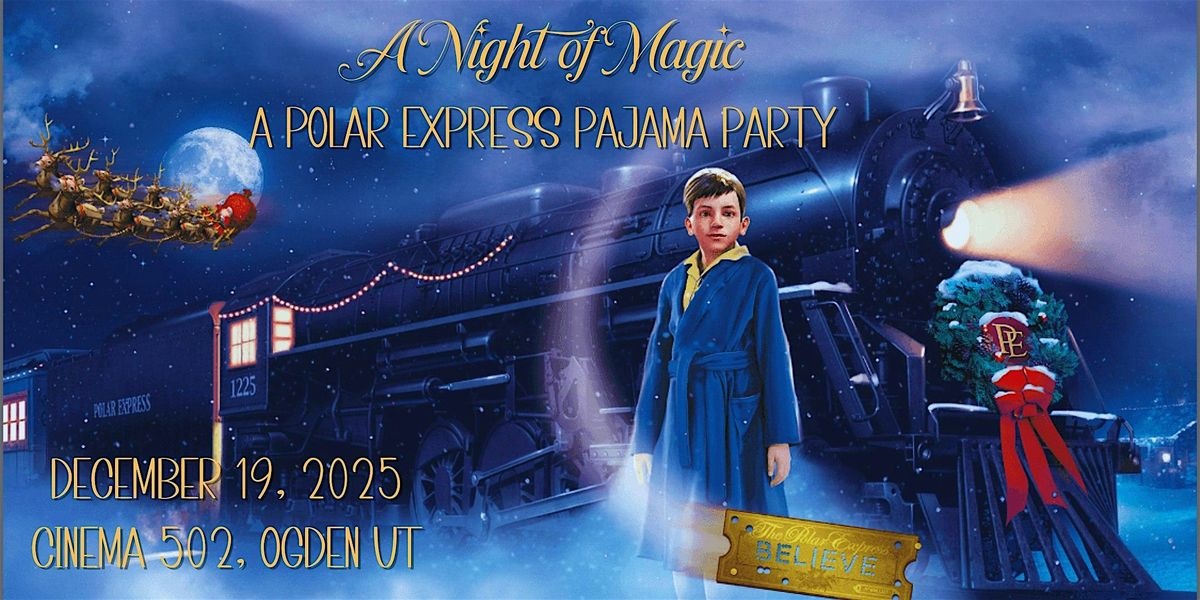 A Night of Magic: A Polar Express Pajama  Party