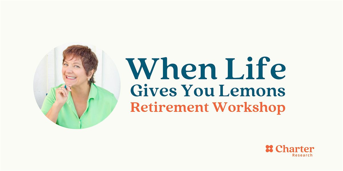 Free Workshop for Seniors: When Life Gives You Lemons