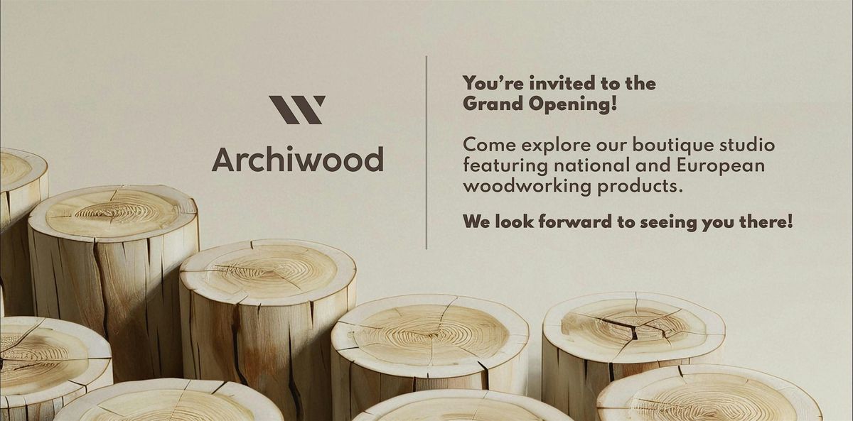 Stop by and Toast with us! Archiwood Grand opening.