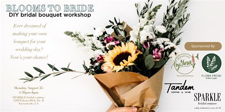 BLOOMS TO BRIDE - a DIY Bridal Bouquet Workshop
