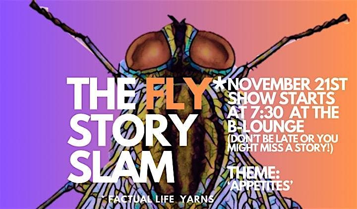 The Fly Story Slam #18: Theme 'Appetites'
