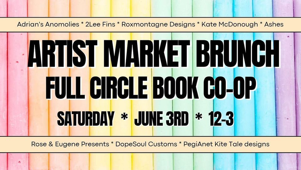 Artist Market Brunch , Full Circle Book Coop, Sioux Falls, 3 June 2023