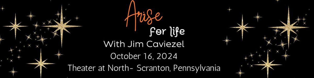 Arise For Life With Jim Caviezel