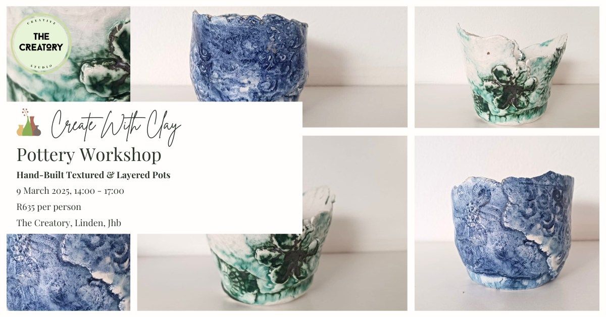 Pottery Workshop: Textured & Layered Pots