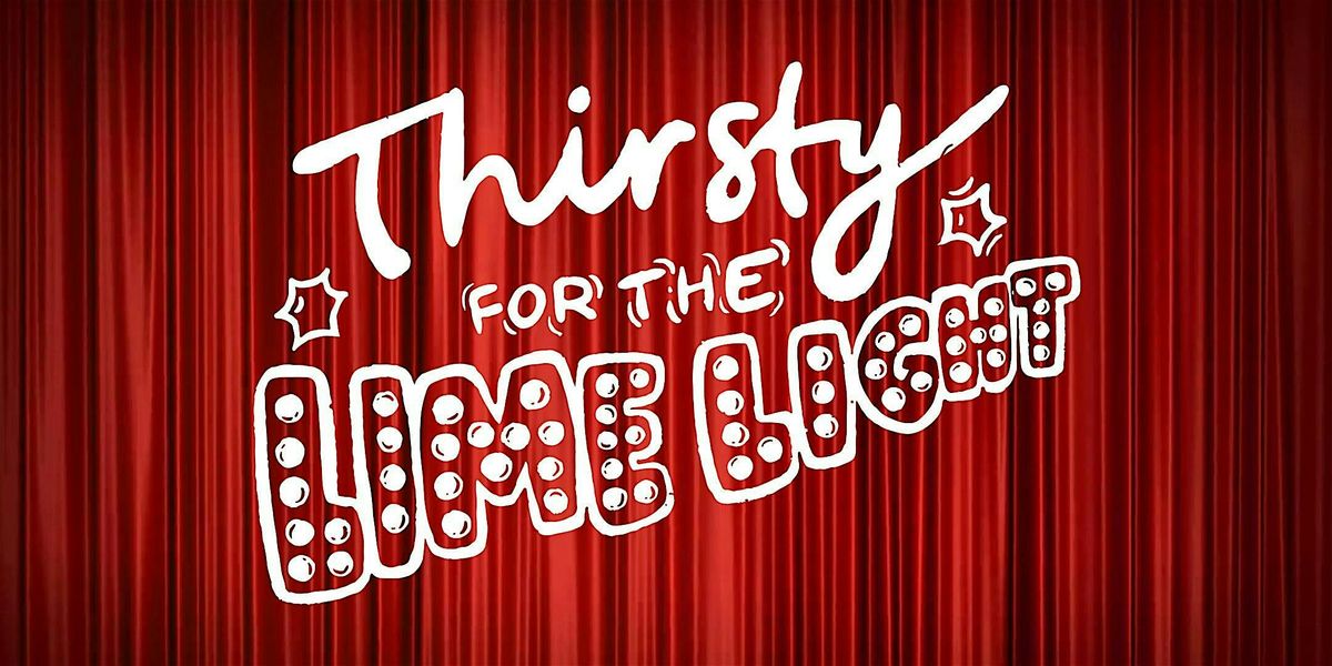 Thirsty for the Limelight: A Divine Musical Comedy