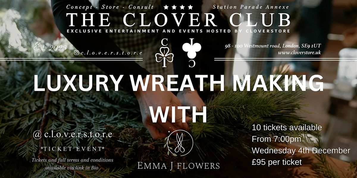 LUXURY WREATH MAKING Dec 4th